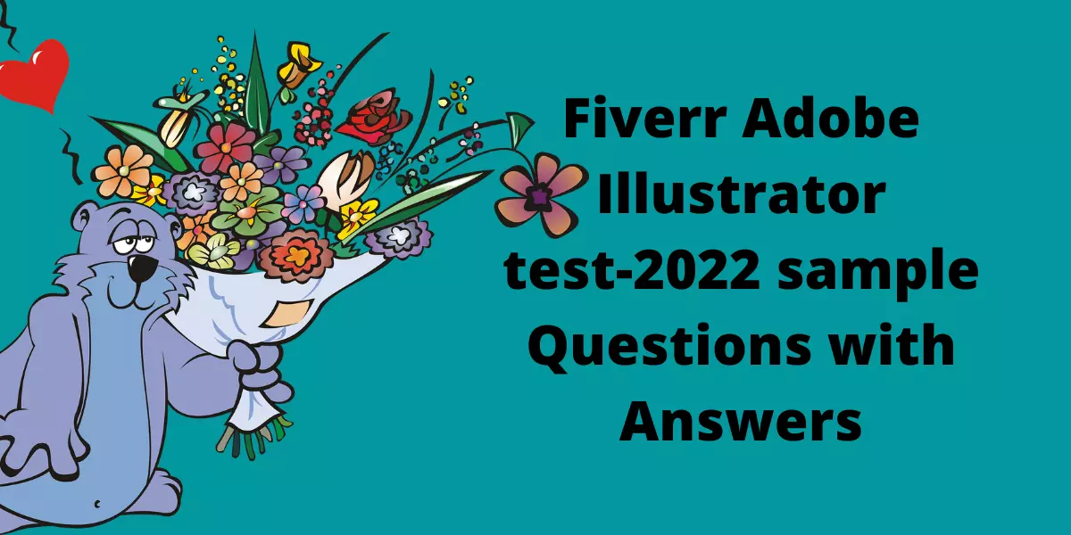 Fiverr adobe illustrator test answers Latest Questions2023
